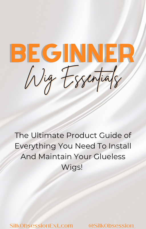 Beginner Wig Essentials Guide
